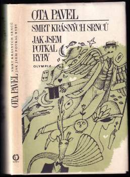 Smrt krásných srnců ; Jak jsem potkal ryby