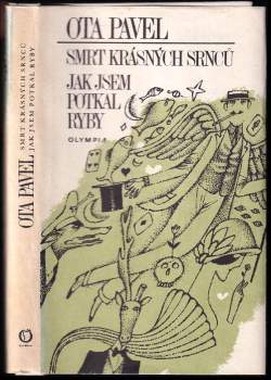 Smrt krásných srnců ; Jak jsem potkal ryby