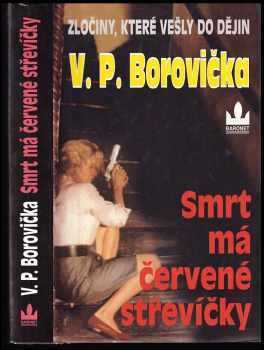 V. P Borovička: Smrt má červené střevíčky