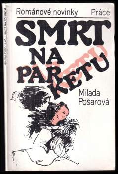 Milada Pošarová: Smrt na parketu