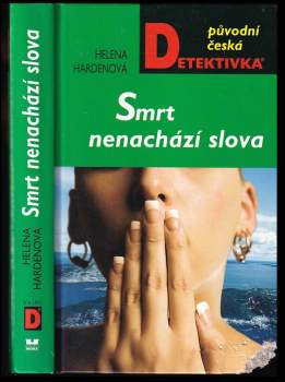 Helena Hardenová: Smrt nenachází slova