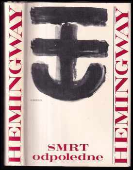 Ernest Hemingway: Smrt odpoledne
