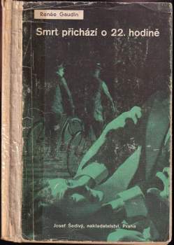 Renée Gaudin: Smrt přichází o 22. hodině