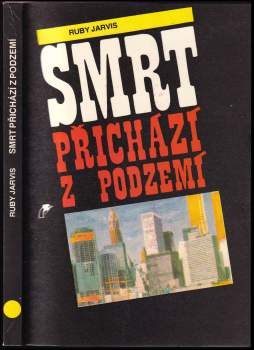 Ruby Jarvis: Smrt přichází z podzemí