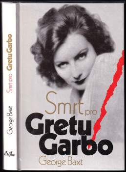 George Baxt: Smrt pro Gretu Garbo