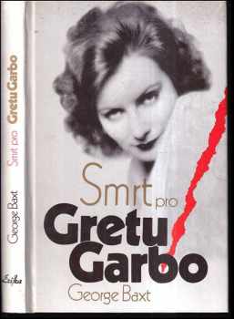 Smrt pro Gretu Garbo - George Baxt (1993, Erika) - ID: 395026