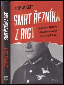 Stephan Talty: Smrt řezníka z Rigy
