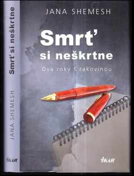 Smrť si neškrtne : [dva roky s rakovinou]