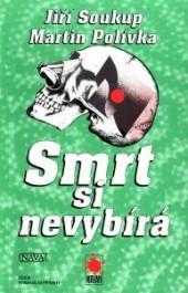 Smrt si nevybírá