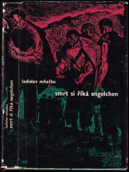 Ladislav Mňačko: Smrt si říká Engelchen