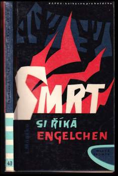 Ladislav Mňačko: Smrt si říká Engelchen