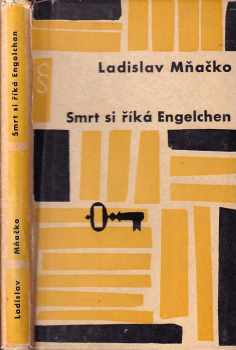 Ladislav Mňačko: Smrt si říká Engelchen