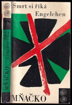 Ladislav Mňačko: Smrt si říká Engelchen