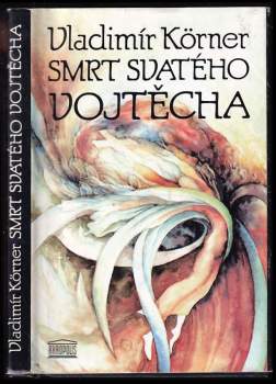 Vladimír Körner: Smrt svatého Vojtěcha