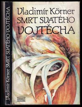 Vladimír Körner: Smrt svatého Vojtěcha