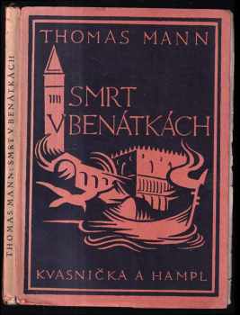 Smrt v Benátkách : novela - Thomas Mann (1927, Kvasnička a Hampl) - ID: 284226
