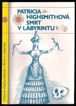 Patricia Highsmith: Smrt v labyrintu