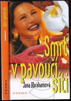 Jana Abrahámová: Smrt v pavoučí síti