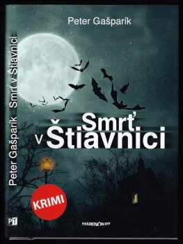 Smrť v Štiavnici : príbeh Kornela Karoviča