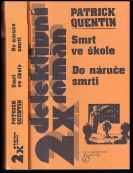 Smrt ve škole ; Do náruče smrti