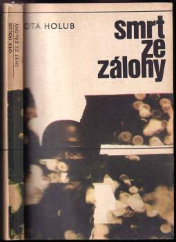 Ota Holub: Smrt ze zálohy