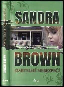 Sandra Brown: Smrtelné nebezpečí