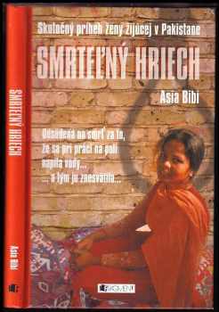 Smrteľný hriech : [skutočný príbeh ženy žijúcej v Pakistane] - Asia Bibi, Asia Bibi, Anne-Isabelle Tollet (2012, Fragment) - ID: 599196