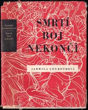 Smrtí boj nekončí - Jarmila Loukotková (1957, Československý spisovatel) - ID: 746070