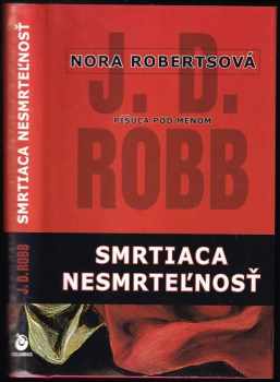 J. D Robb: Smrtiaca nesmrtelnosť