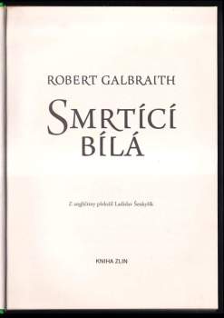 Robert Galbraith: Smrtící bílá