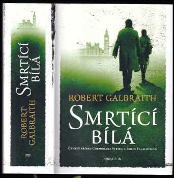 Smrtící bílá - Robert Galbraith (2019, Kniha Zlín) - ID: 754215
