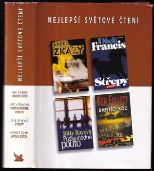 Dick Francis: Nejlepší světové čtení : Smrtící kód + Anděl zkázy + Střepy + Podivuhodné pouto