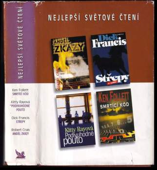 Dick Francis: Nejlepší světové čtení : Smrtící kód + Anděl zkázy + Střepy + Podivuhodné pouto