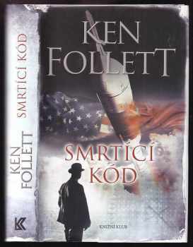 Smrtící kód - Ken Follett (2017, Knižní klub) - ID: 1953562