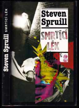 Steven G Spruill: Smrtící lék