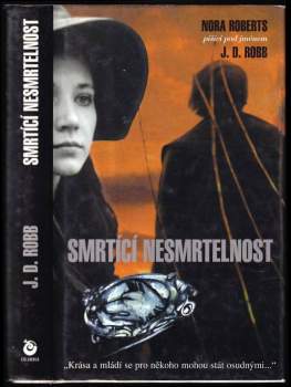 J. D Robb: Smrtící nesmrtelnost