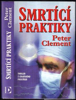 Peter Clement: Smrtící praktiky