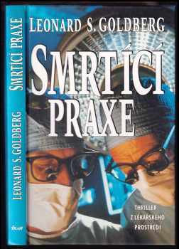 Leonard S Goldberg: Smrtící praxe