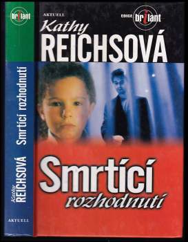 Kathy Reichs: Smrtící rozhodnutí