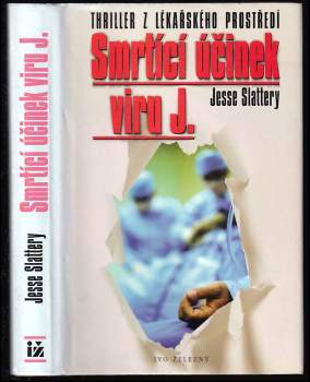 Jesse Slattery: Smrtící účinek viru J