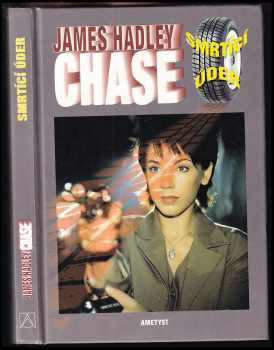 James Hadley Chase: Smrtící úder