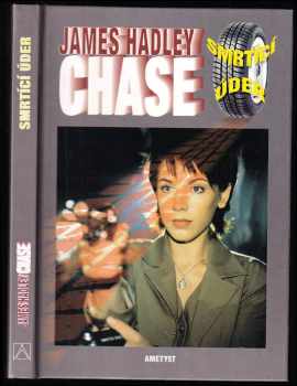 James Hadley Chase: Smrtící úder