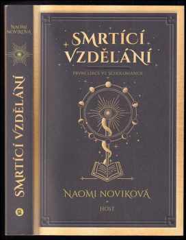 Smrtící vzdělání : první lekce ve Scholomancii - 1