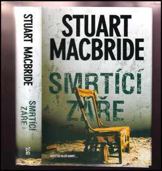 Smrtící záře - Stuart MacBride (2011, BB art) - ID: 550916