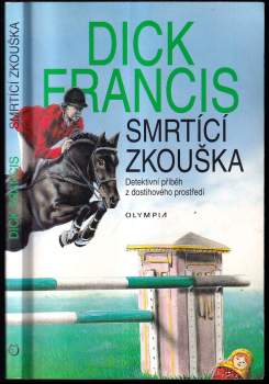 Dick Francis: Smrtící zkouška