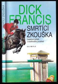 Dick Francis: Smrtící zkouška