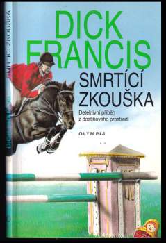 Dick Francis: Smrtící zkouška