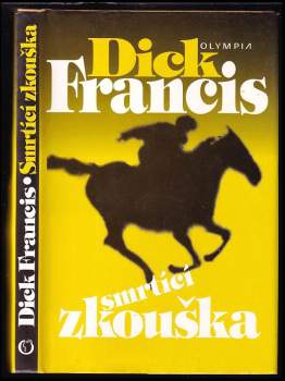 Dick Francis: Smrtící zkouška