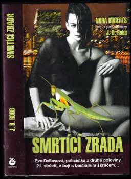 Smrtící zrada - J. D Robb (2005, Columbus) - ID: 962853