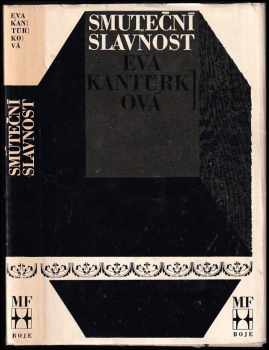 Smuteční slavnost - Eva Kantůrková (1967, Mladá fronta) - ID: 96904
